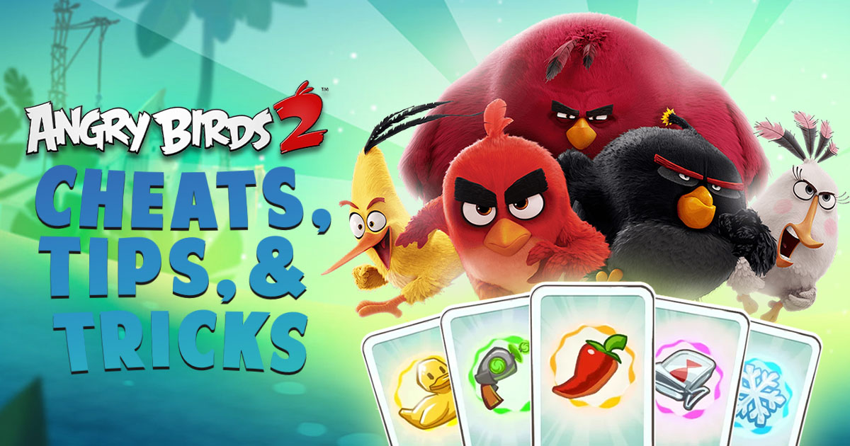 Angry Birds 2 Cheats, Tips, & Tricks to Win More Levels