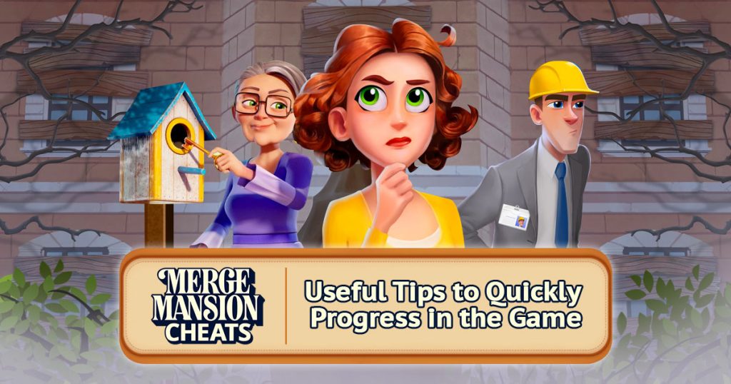 Merge Mansion Cheats Useful Tips