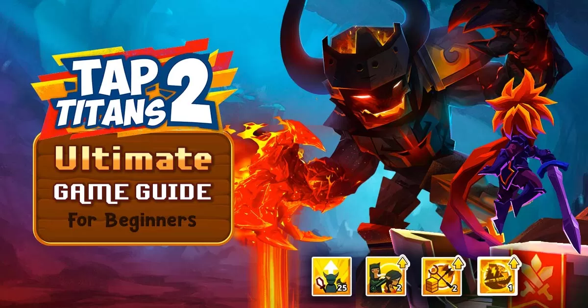 Tap Titans 2 Clicker Rpg Ultimate Game Guide