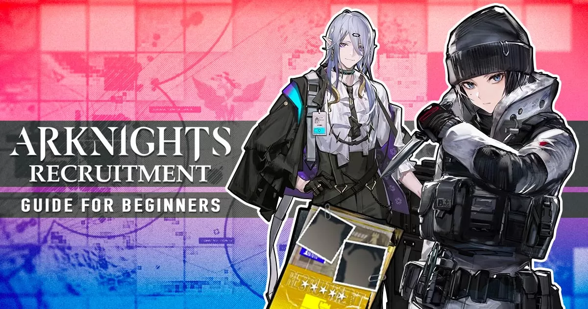Arknights Recruitment Guide