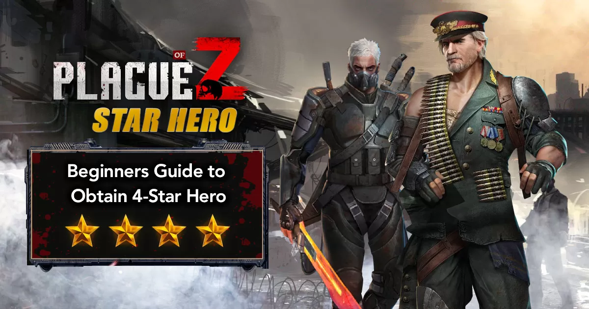 Plague Of Z Star Hero Guide