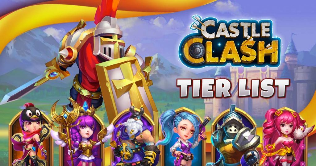 Castle Clash Best Heroes Tier List